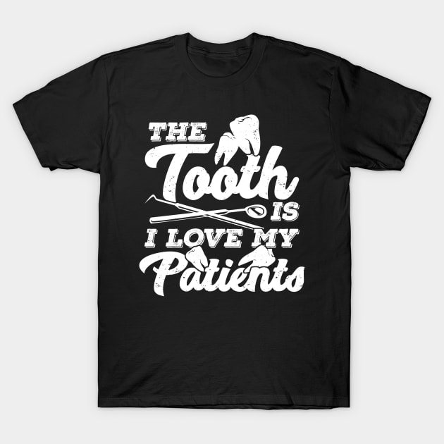 Dentist Dental Assistant Hygienist Gift T-Shirt by Dolde08